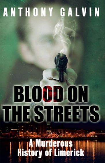 Blood on the Streets - Anthony Galvin