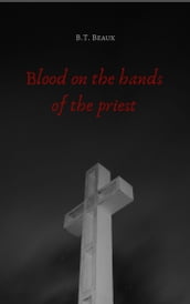 Blood on the hands of the priest