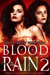 Blood in the Rain 2: Nineteen Stories of Vampire Erotica