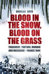 Blood in the Snow, Blood on the Grass