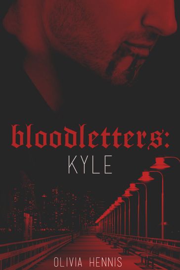 Bloodletters: Kyle - Olivia Hennis