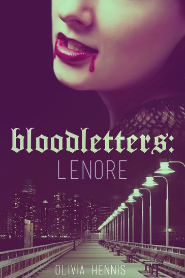 Bloodletters: Lenore - Olivia Hennis