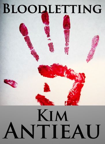 Bloodletting - Kim Antieau