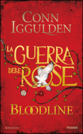 Bloodline. La guerra delle Rose. 3.