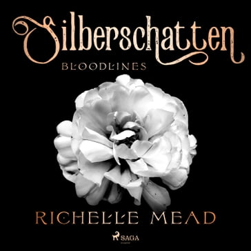 Bloodlines - Silberschatten (Bloodlines-Reihe, Band 5) - Richelle Mead