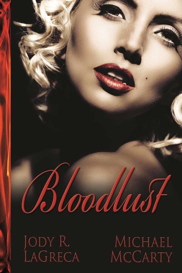 Bloodlust - Jody R. LaGreca - Michael McCarty