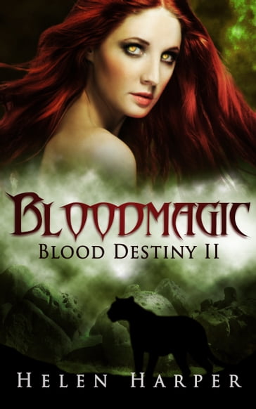 Bloodmagic (Blood Destiny 2) - Helen Harper