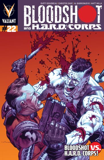 Bloodshot and H.A.R.D. Corps Issue 22 - Al Barrionuevo - Christos Gage - Joshua Dysart