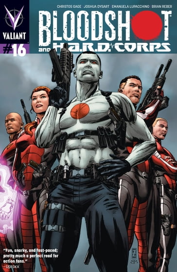 Bloodshot and H.A.R.D. Corps Issue 16 - Christos Gage - Emanuela Lupacchino - Guillermo Ortego - Joshua Dysart
