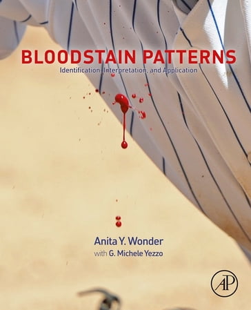 Bloodstain Patterns - Anita Y. Wonder - M.A. - MT-ASCP - FAAFS