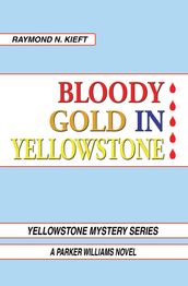 Bloody Gold in Yellowstone