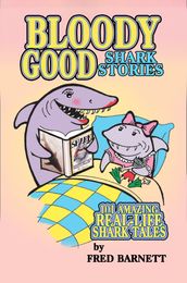 Bloody Good True Shark Stories