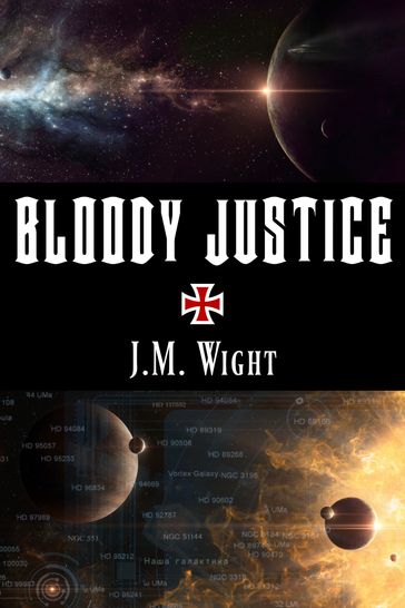 Bloody Justice - J.M. Wight - Joe Vasicek