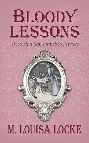 Bloody Lessons - M. Louisa Locke