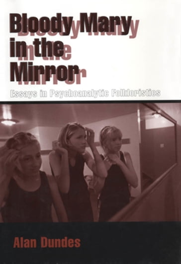 Bloody Mary in the Mirror - Alan Dundes