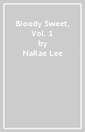 Bloody Sweet, Vol. 1