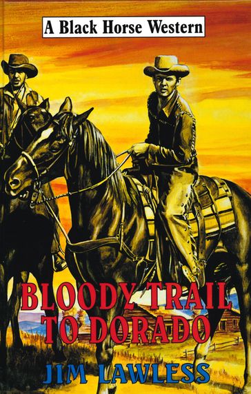 Bloody Trail to Dorado - Jim Lawless