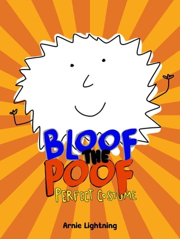 Bloof the Poof: Perfect Costume - Arnie Lightning