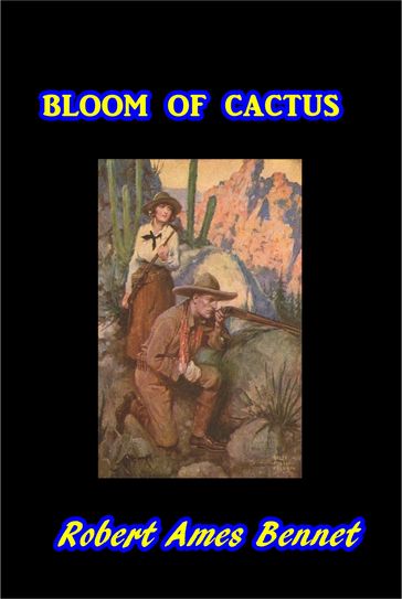Bloom of Cactus - Robert Ames Bennet