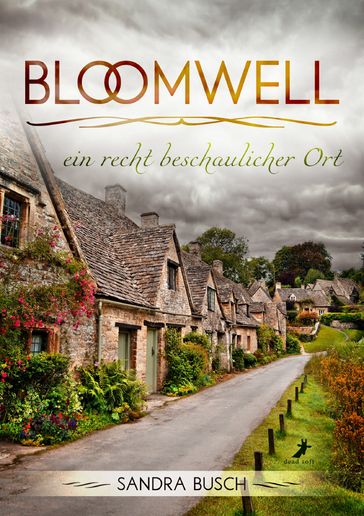 Bloomwell - ein recht beschaulicher Ort - Sandra Busch