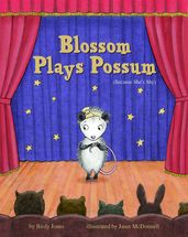 Blossom Plays Possum