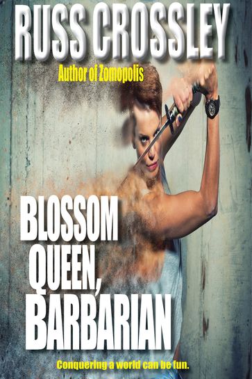 Blossom Queen, Barbarian - Russ Crossley