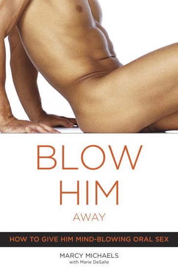 Blow Him Away - Marcy Michaels - Marie Desalle