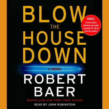 Blow The House Down - Robert Baer