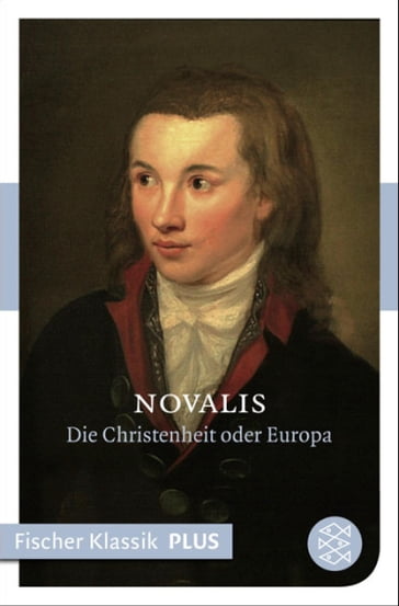 Blütenstaub/ Die Christenheit oder Europa - Friedrich von Hardenberg (Novalis)