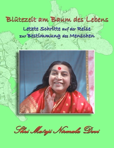 Blütezeit am Baum des Lebens - Shri Mataji Nirmala Devi