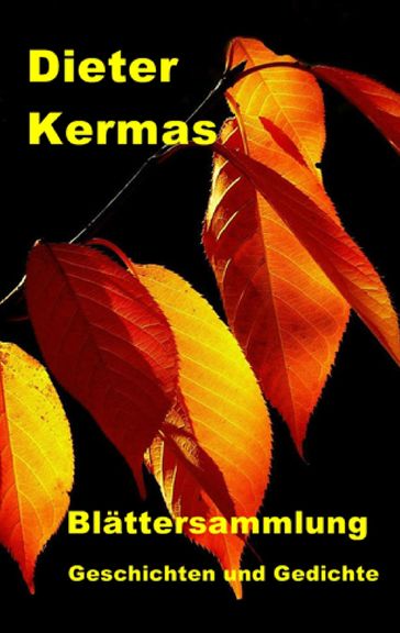 Blättersammlung - Dieter Kermas