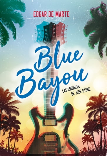 Blue Bayou - Edgar de Marte