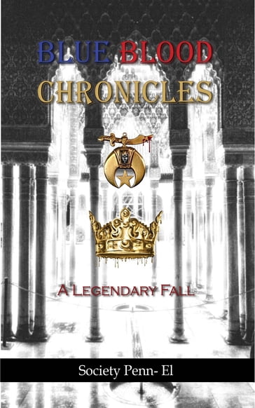 Blue Blood Chronicles A Legendary Fall - Society Penn El