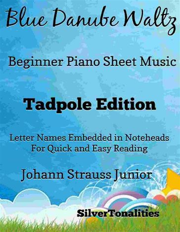 Blue Danube Waltz Beginner Piano Sheet Music Tadpole Edition - SilverTonalities