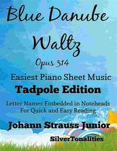 Blue Danube Waltz Opus 314 Easiest Piano Sheet Music Tadpole Edition