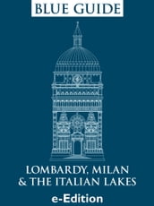 Blue Guide Lombardy, Milan & the Italian Lakes