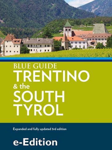 Blue Guide Trentino & the South Tyrol - Paul Blanchard - Annabel Barber