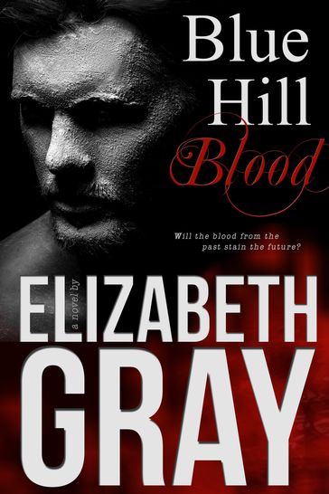 Blue Hill Blood - Elizabeth Gray - K Webster