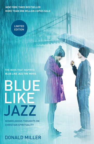 Blue Like Jazz: Movie Edition - Donald Miller