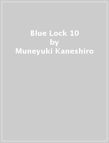 Blue Lock 10 - Muneyuki Kaneshiro