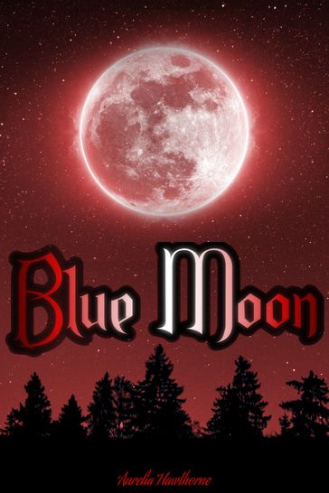 Blue Moon - Aurelia Hawthorne