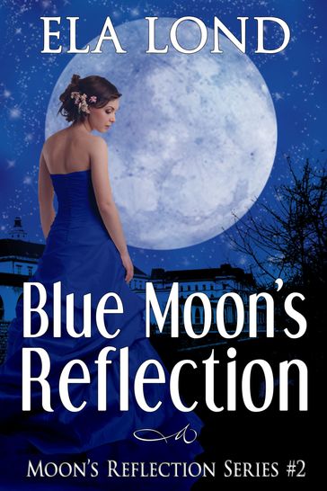 Blue Moon's Reflection - Ela Lond