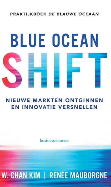 Blue Ocean Shift - Renée Mauborgne - W. Chan Kim