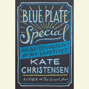 Blue Plate Special - Kate Christensen