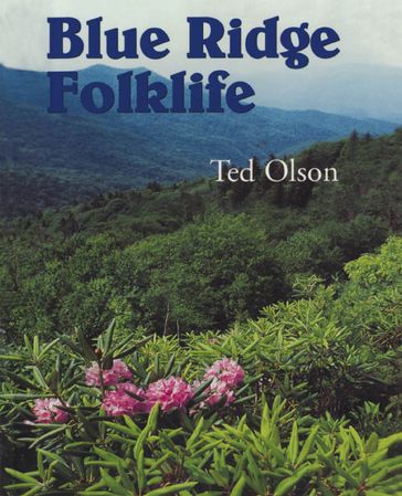 Blue Ridge Folklife - Ted Olson