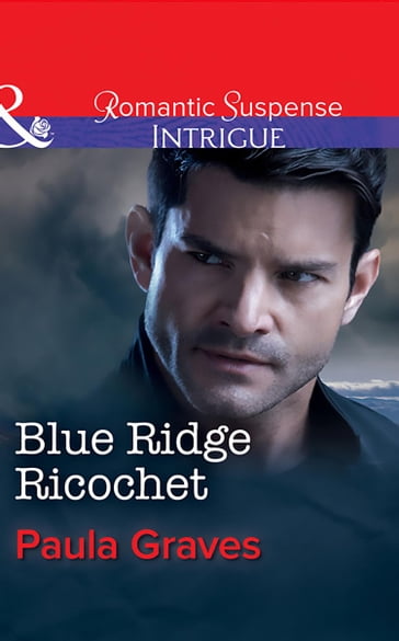 Blue Ridge Ricochet (The Gates: Most Wanted, Book 2) (Mills & Boon Intrigue) - Paula Graves