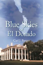 Blue Skies of El Dorado