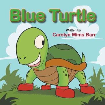 Blue Turtle - Carolyn Mims Barr