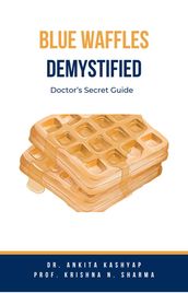 Blue Waffles Demystified: Doctor s Secret Guide