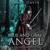 Blue and Gray Angel, The